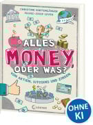 Cover-Bild zum Titel 'Alles Money, oder was? - Von Aktien, Bitcoins und Zinsen' von 'Christine Bortenlänger, Franz-Josef Leven'