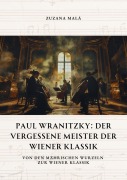 Cover-Bild zum Titel 'Paul Wranitzky: Der vergessene Meister der Wiener Klassik' von 'Zuzana Malá'