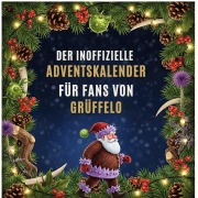 Cover-Bild zum Titel 'Der inoffizielle Adventskalender für Fans von Grüffelo' von 'Liam Weber'