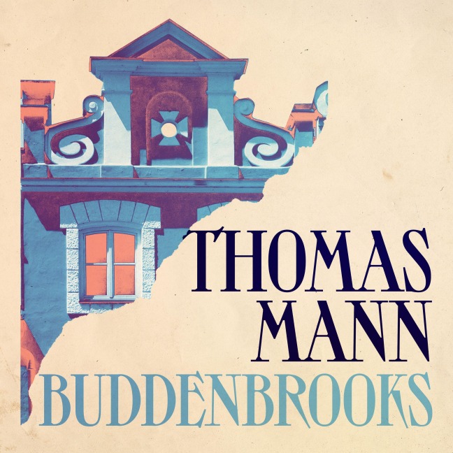 Buddenbrooks - Thomas Mann