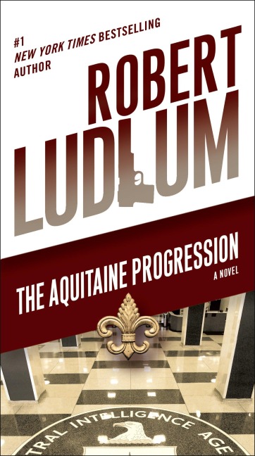 The Aquitaine Progression - Robert Ludlum