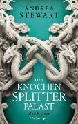 Cover-Bild zum Titel 'Der Knochensplitterpalast' von 'Andrea Stewart'