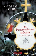 Cover-Bild zum Titel 'Der Prinzessinnenmörder' von 'Andreas Föhr'