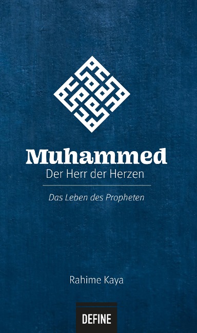 Muhammed - Der Herr der Herzen - Rahime Kaya