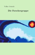 Cover-Bild zum Titel 'Die Forschergruppe' von 'Volker Jentsch'