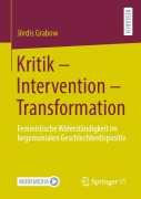 Cover-Bild zum Titel 'Kritik - Intervention - Transformation' von 'Jördis Grabow'