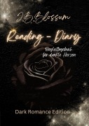 Cover-Bild zum Titel 'Reading- Diary,  Dark Romance Edition' von 'J. B. Blossum'