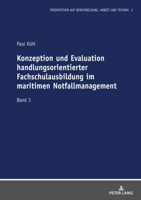 Konzeption und Evaluation handlungsorientierter Fachschulausbildung im maritimen Notfallmanagement - Paul Kühl