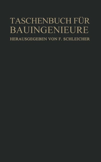Taschenbuch für Bauingenieure - A. Agatz, W. Müller, R. Niemeyer, W. Paxmann, K. Beyer