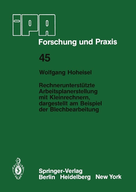 Rechnerunterstützte Arbeitsplanerstellung mit Kleinrechnern, dargestellt am Beispiel der Blechbearbeitung - W. Hoheisel