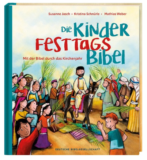 Die Kinder-Festtags-Bibel - Susanne Jasch, Kristina Schnürle