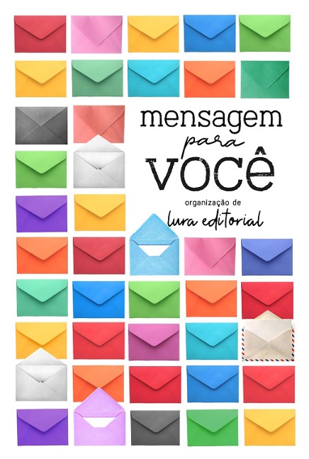 Mensagem para você - Ágata Cruz, Bernadete Lurdes Krindges, Carla Gomes, Carlos Bogéa, Carlos Cantoni