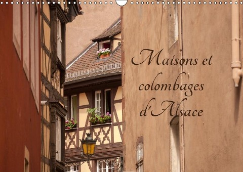 Maisons et colombages d'Alsace (Calendrier mural Calendrier perpétuel DIN A3 horizontal) - Bob Ramsey