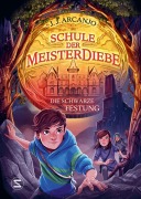 Cover-Bild zum Titel 'Schule der Meisterdiebe 4: Die schwarze Festung' von 'J. J. Arcanjo'