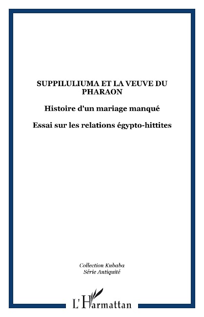 Suppiluliuma et la veuve du pharaon - 