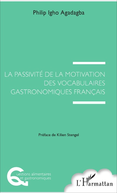 La passivité de la motivation des vocabulaires gastronomiques français - Philip Igho Agadagba