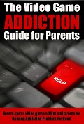 Cover-Bild zum Titel 'The Video Game Addiction Guide For Parents' von 'Josh Holt'