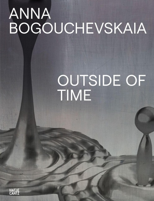 Anna Bogouchevskaia. Outside Of Time - Josephine Gabler