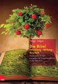 Cover-Bild zum Titel 'Die Bibel: Entstehung - Wirkung - Botschaft' von 'Holger Zeigan'