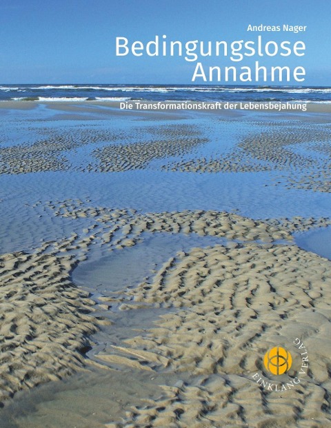 Bedingungslose Annahme - Andreas Nager