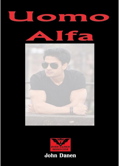 Uomo Alfa - John Danen