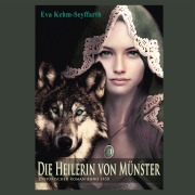 Cover-Bild zum Titel 'Die Heilerin von Münster' von 'Eva Kehm-Seyffarth'