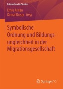 Cover-Bild zum Titel 'Symbolische Ordnung und Bildungsungleichheit in der Migrationsgesellschaft' von ''