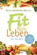 Fit fürs Leben - Harvey Diamond, Marilyn Diamond