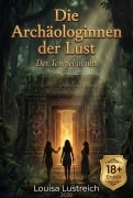 Cover-Bild zum Titel 'Die Archäologinnen der Lust' von 'Louisa Lustreich'