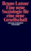 Cover-Bild zum Titel 'Eine neue Soziologie für eine neue Gesellschaft' von 'Bruno Latour'
