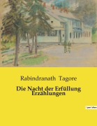 Cover-Bild zum Titel 'Die Nacht der Erfüllung Erzählungen' von 'Rabindranath Tagore'