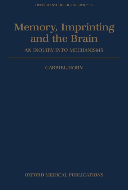 Memory, Imprinting, and the Brain - Gabriel Horn