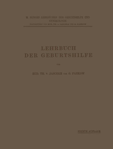 Lehrbuch der Geburtshilfe - Rud. Th. V. Jaschke, O. Pankow