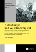 Cover-Bild zum Titel 'Kulturkampf und Volksfrömmigkeit' von 'Volker Speth'