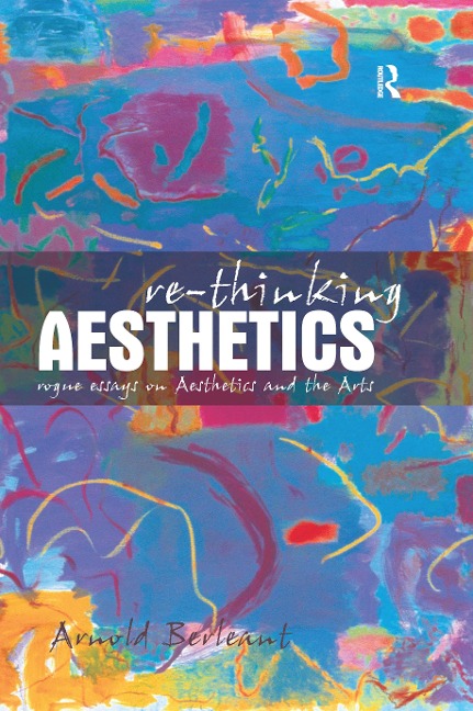 Re-thinking Aesthetics - Arnold Berleant