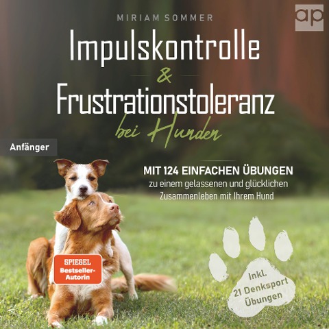 Impulskontrolle und Frustrationstoleranz bei Hunden - Miriam Sommer