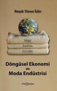 Döngüsel Ekonomi ve Moda Endüstrisi - Basak Turan icke