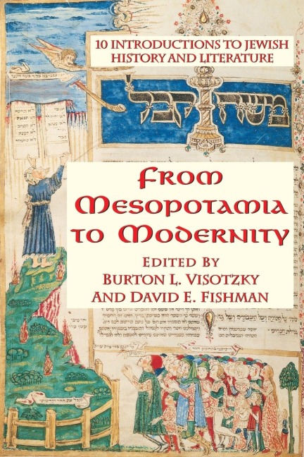From Mesopotamia To Modernity - Burton Visotzky