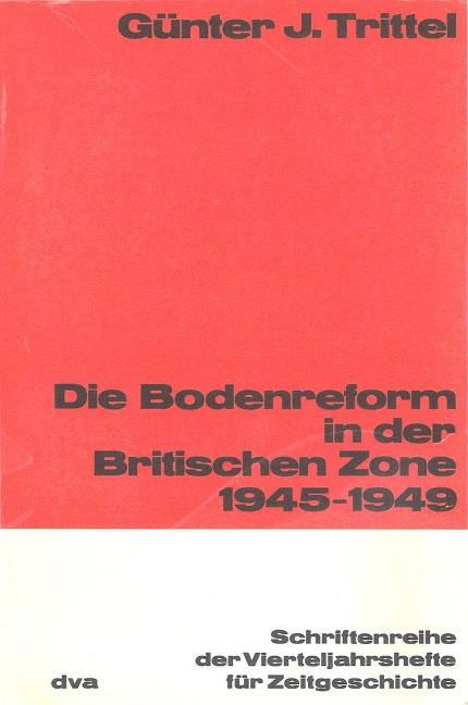 Die Bodenreform in der Britischen Zone 1945-1949 - Günter Trittel