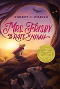 Mrs. Frisby and the Rats of NIMH - Robert C O'Brien
