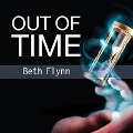 Cover-Bild zum Titel 'Out of Time Lib/E' von 'Beth Flynn'