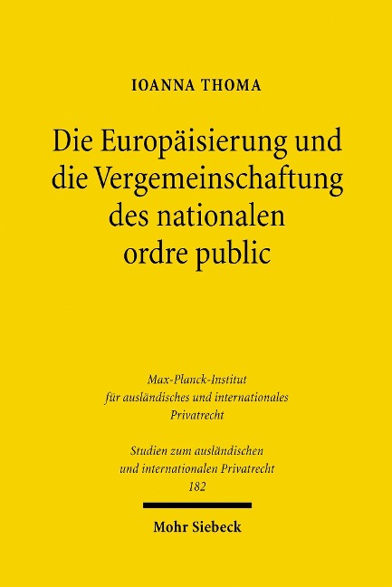 Die Europäisierung und die Vergemeinschaftung des nationalen ordre public - Ioanna Thoma