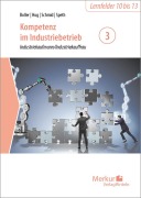Cover-Bild zum Titel 'Kompetenz im Industriebetrieb - Industriekaufmann / Industriekauffrau Band 3' von 'Eberhard Boller, Hartmut Hug, Matthias Schmid, Hermann Speth'