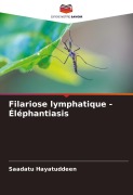 Cover-Bild zum Titel 'Filariose lymphatique - Éléphantiasis' von 'Saadatu Hayatuddeen'