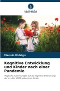 Cover-Bild zum Titel 'Kognitive Entwicklung und Kinder nach einer Pandemie' von 'Manolo Hidalgo'