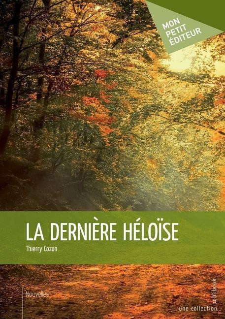 La Dernière Héloïse - Thierry Cozon