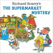 Cover-Bild zum Titel 'Richard Scarry's the Supermarket Mystery' von 'Richard Scarry'