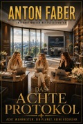 Cover-Bild zum Titel 'Das Achte Protokoll' von 'Anton Faber'