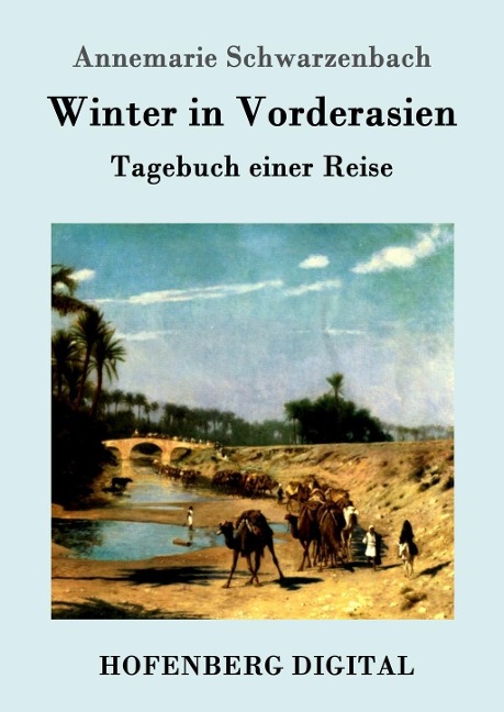 Winter in Vorderasien - Annemarie Schwarzenbach