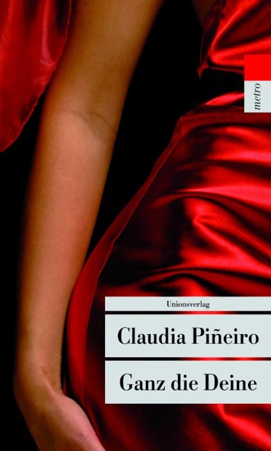 Ganz die Deine - Claudia Pineiro